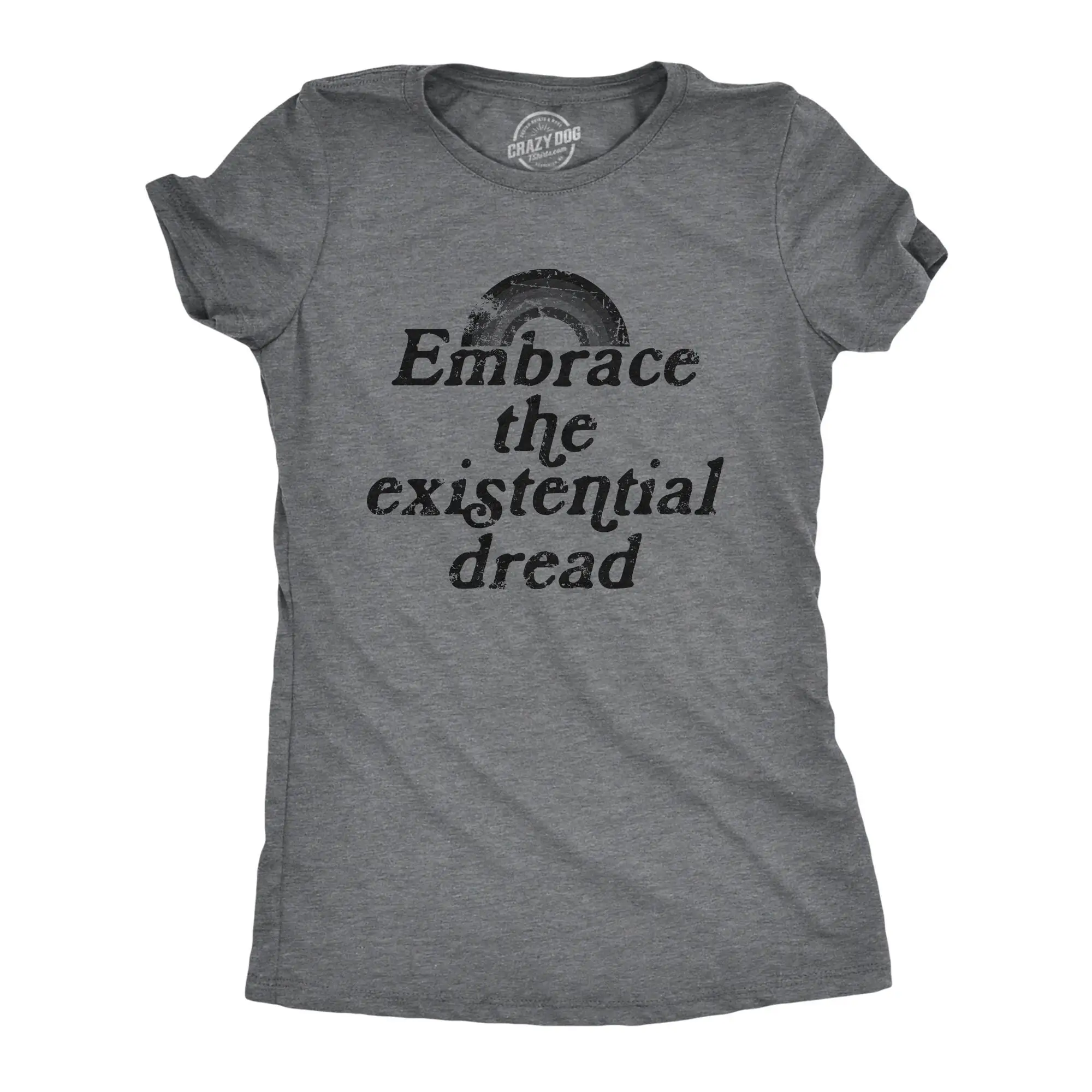 Embrace The Existential Dread I Hate It Here Funny T Shirt Anxiety Introvert Sarcastic