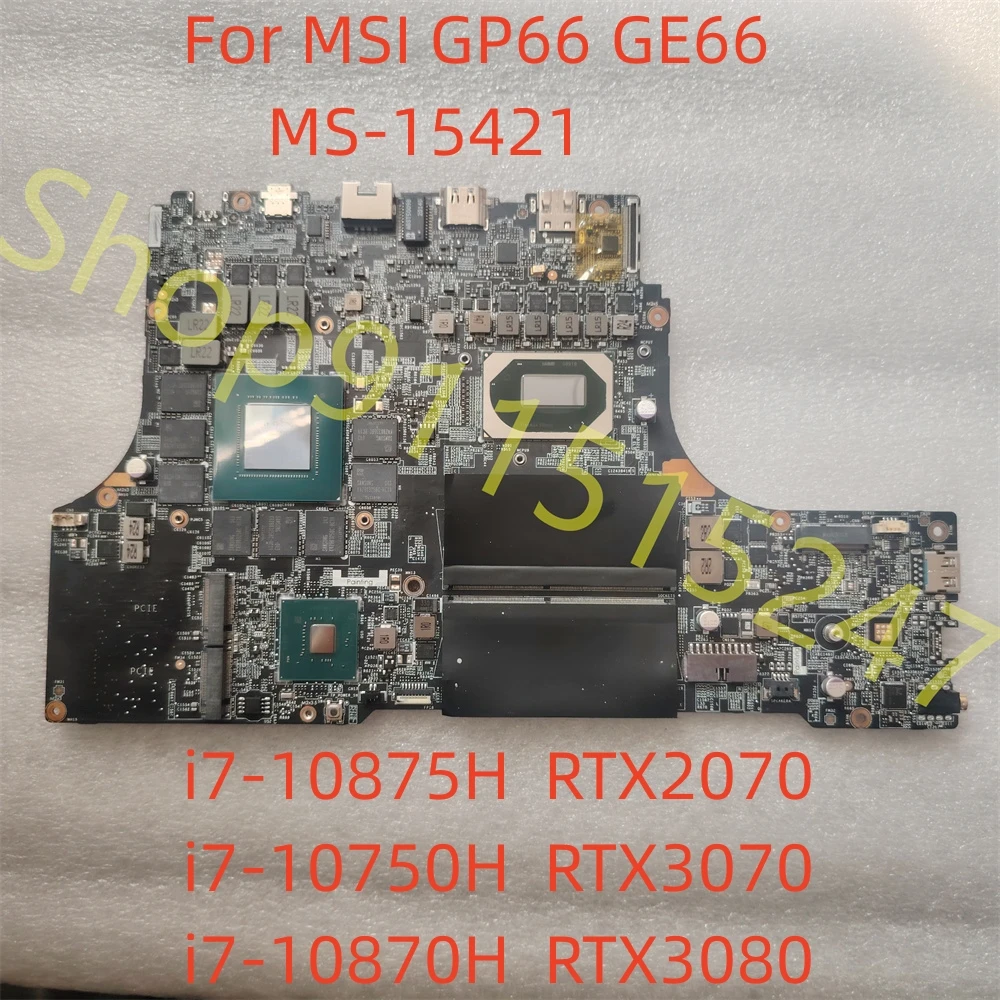 

Оригинальная материнская плата для ноутбука MSI GE66 GP66 MS-1542 MS-15421 VER: 1,0 i7-10875H RTX2070 i7-10750H RTX3070 i7-10870H RTX3080