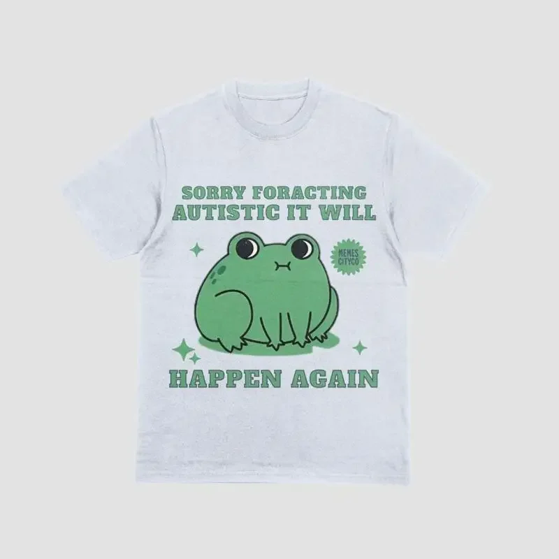 Sorry For Acting Autistic Frog Funny T Shirt Kitten Trendy Sassy Gift Sarcastic Ironic Mental Health Neurodivergent