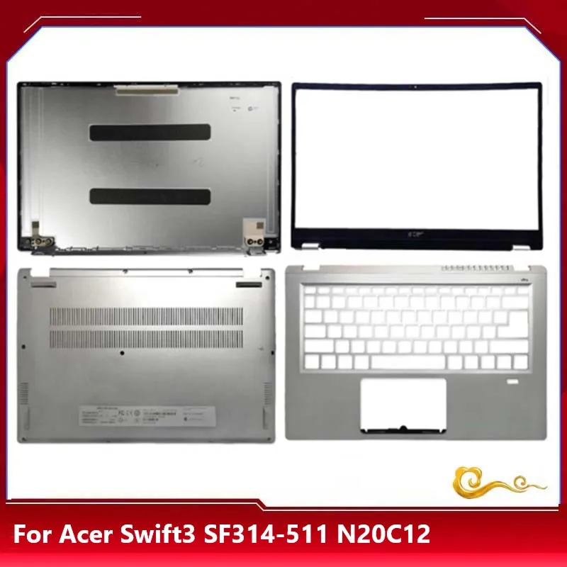 YUEBEIS      New/org For ACER Swift3 SF314-511 N20C12 LCD back cover AM3K9000A00 / Front bezel /Upper cover /Bottom case ,Silver