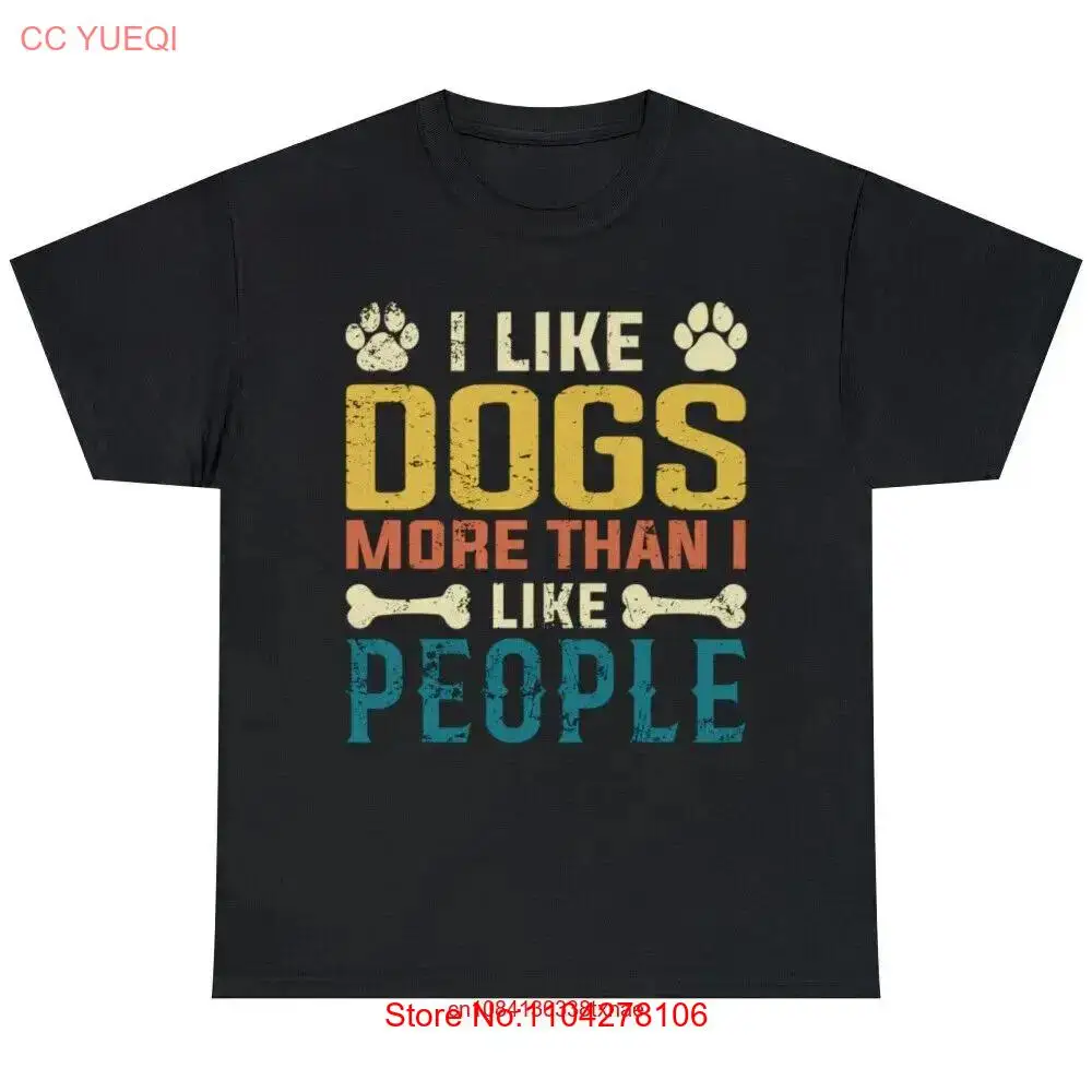 I Like Dogs More Than People Funny Sarcastic Anti Human T shirt long or short sleeves