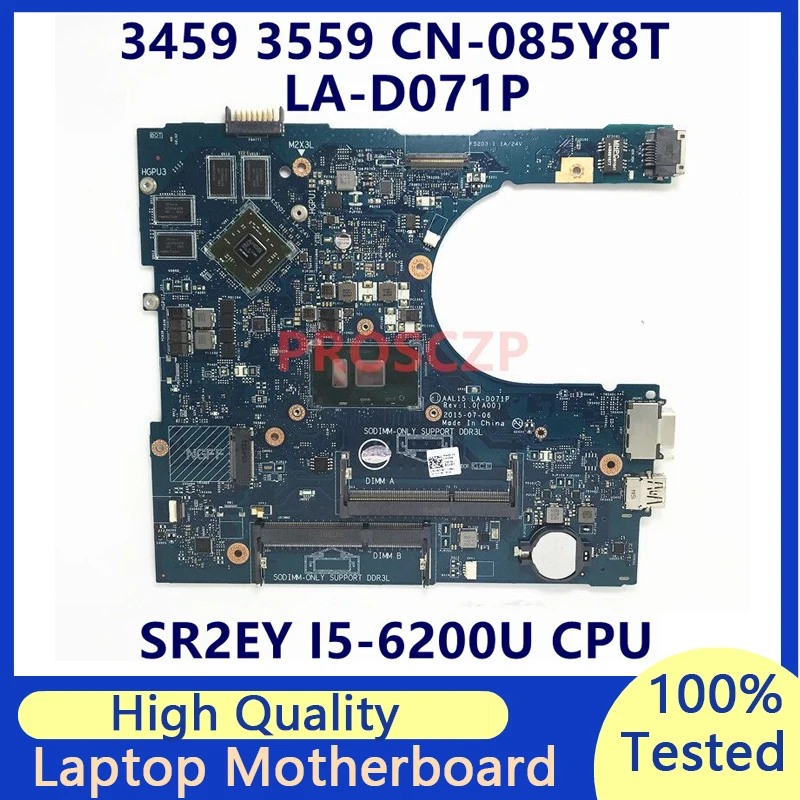 

CN-085Y8T 085Y8T 85Y8T AAL15 LA-D071P For DELL 3459 3559 Laptop Motherboard With SR2EY I5-6200U CPU 100%Full Tested Working Well