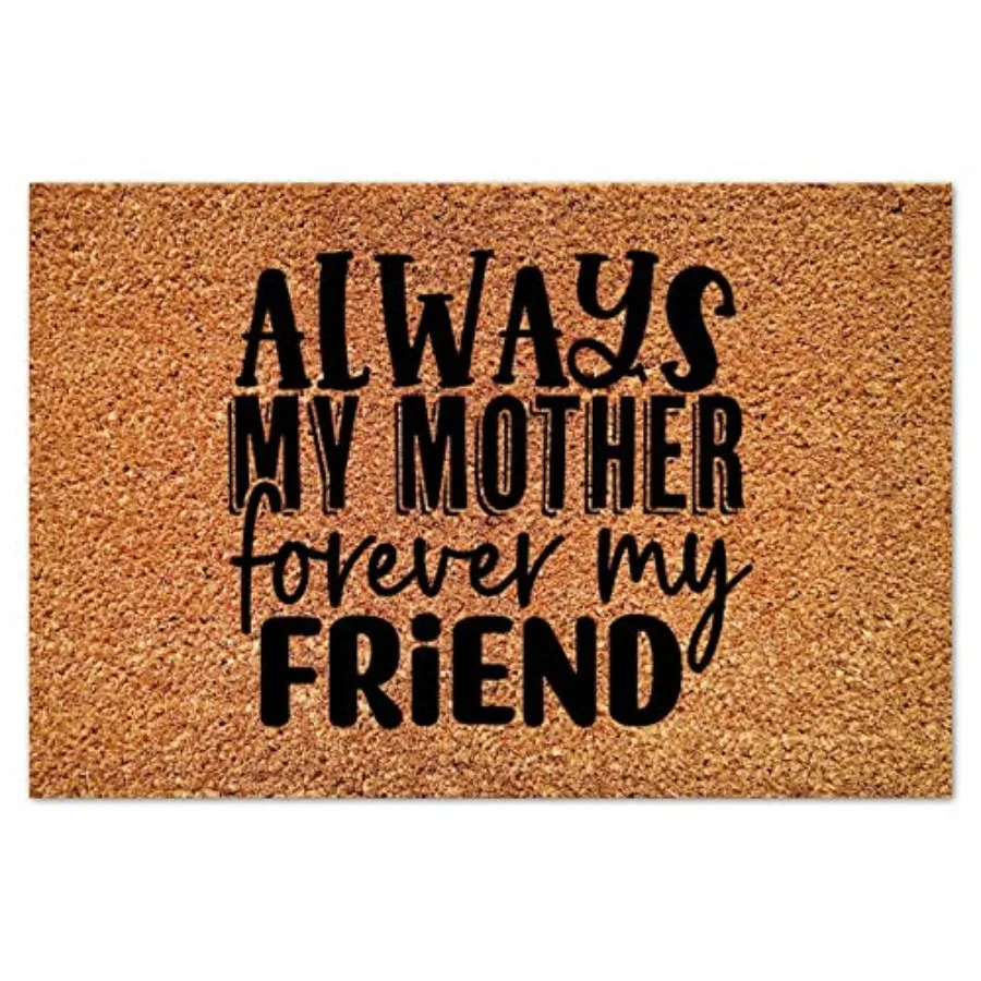 

Coir Door Mat Rectangular Always My Mother Forever My Friend Natural Coir Mat with Heavy-Duty Decoration for Outdoor Entrance D