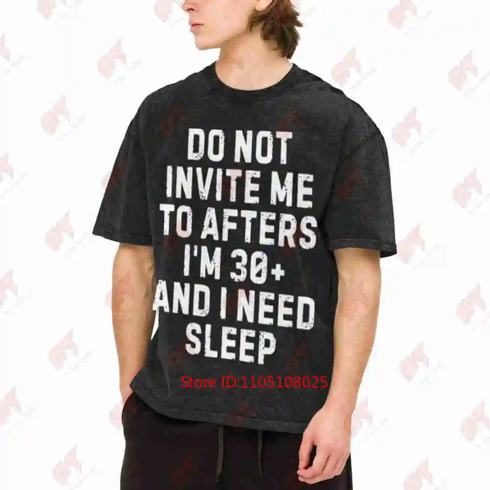 Do Not Invite Me To Afters Rave Festival Party Edm Meme Vintage Washed Tee Pure Cotton T-Shirt
