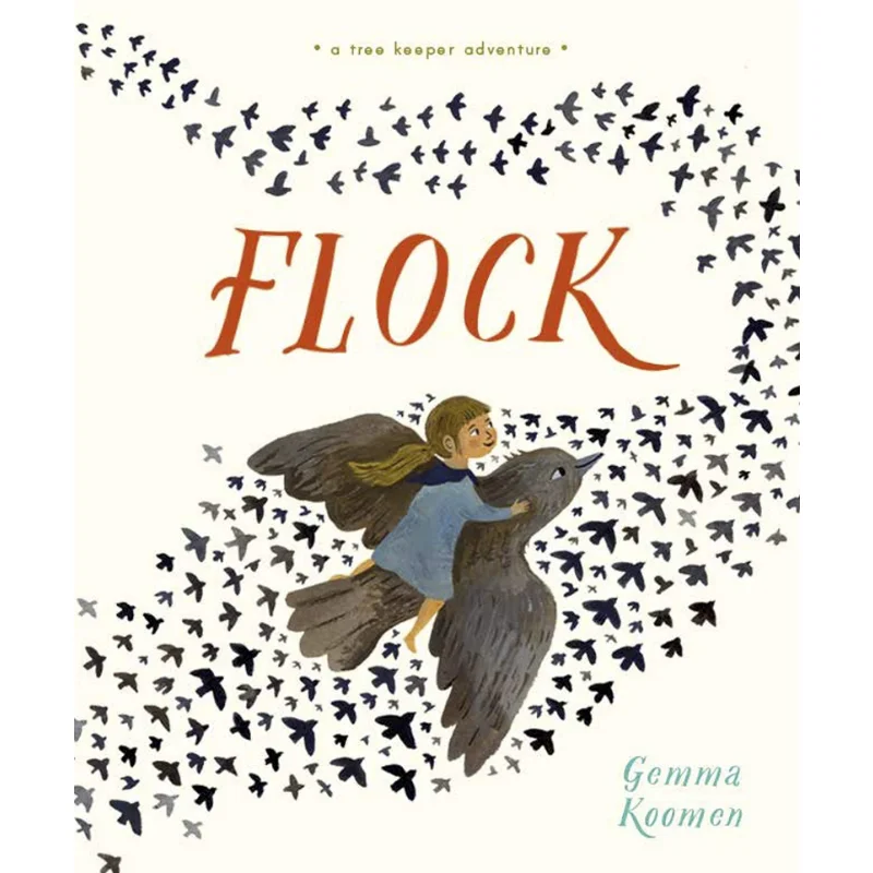 

Gemma KoomenThe Tree Keepers Flock Gemma Koomen Frances Lincoln Publishers 9781786032041 Book