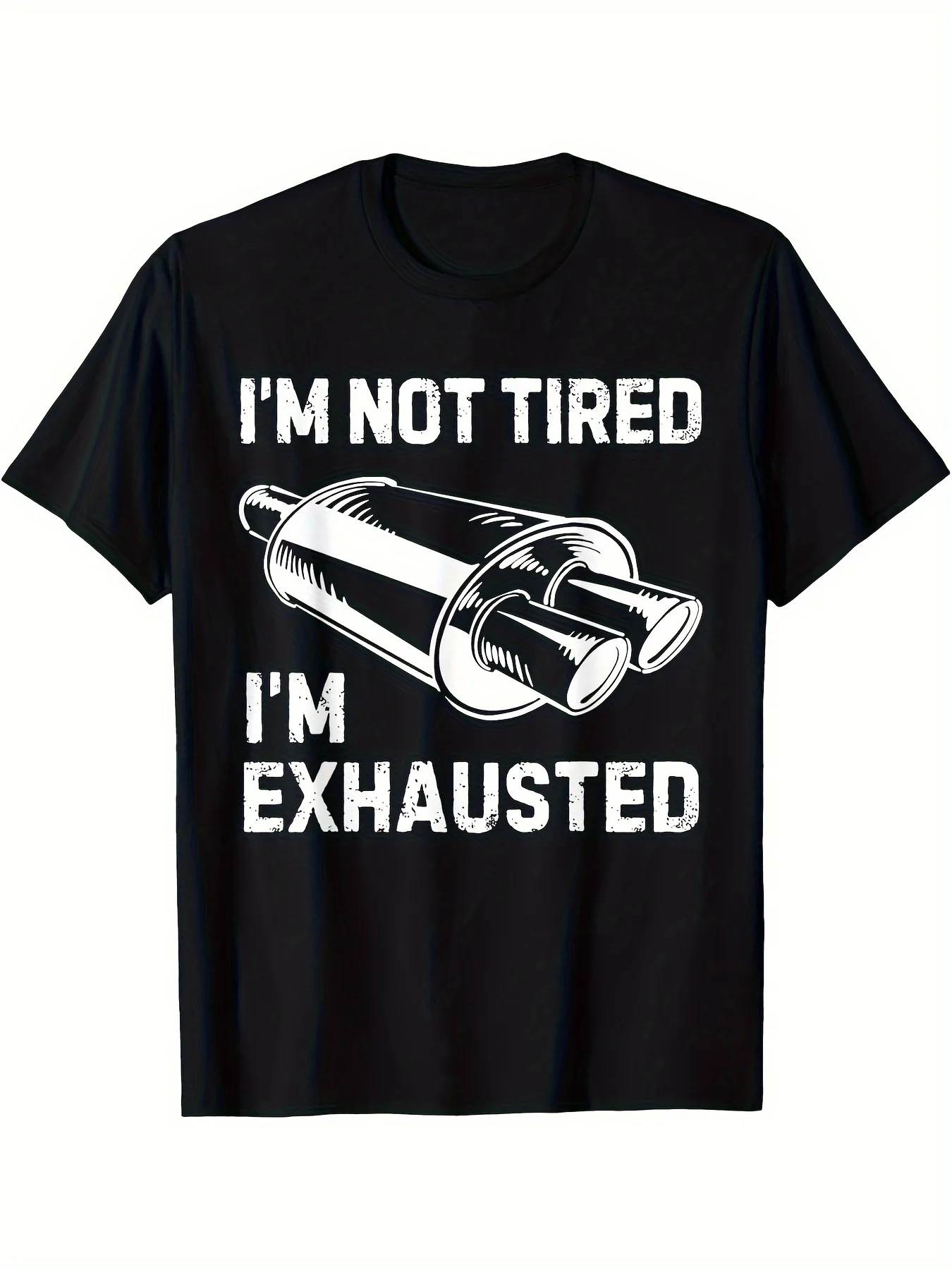Men Women I'm Not Tired I'm Exhausted T-Shirt Car Exhaust Muffler Graphic Auto Mechanic Racing Car Lover Unisex Tee