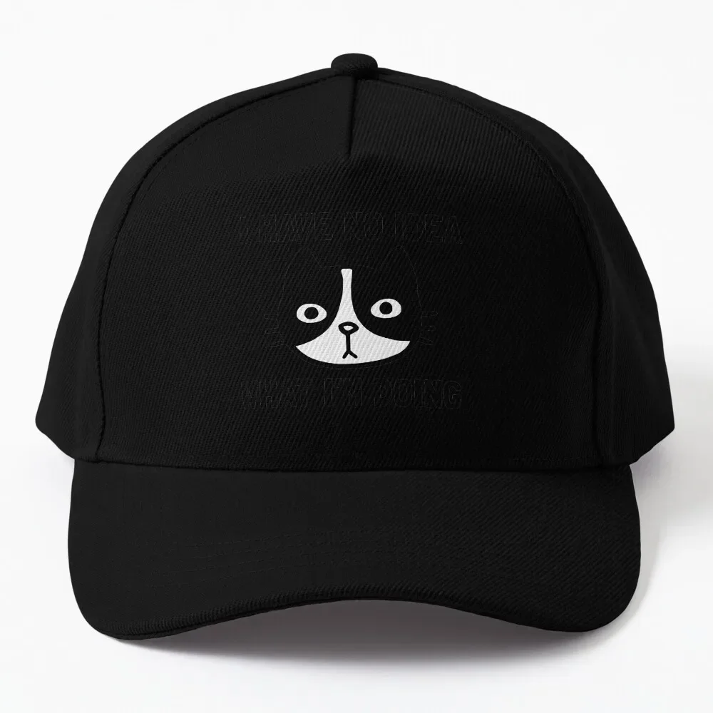 

I Have No Idea What I'm Doing | Black and White Cat Baseball Cap Golf Cap Icon Mountaineering cute Women'S Beach Outlet Men'S