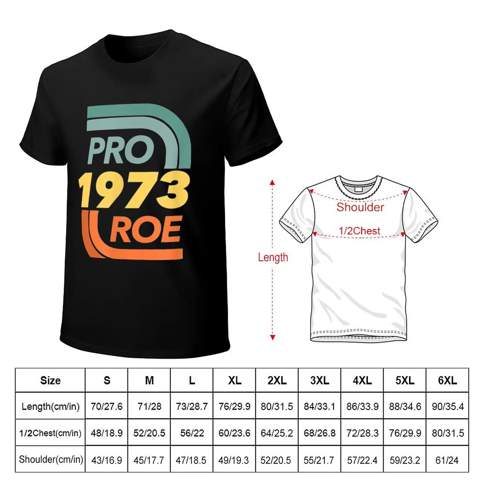 Rights Pro Choice Roe 1973 T-Shirt graphics cute tops mens graphic t-shirts hip hop