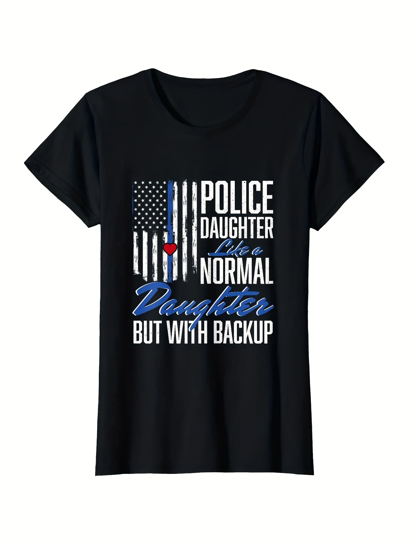 Police Daughter Like A Normal Daughter Police TShirt Round Neck Tshirt Halloween Thanksgiving Christmas Gift for Men Unisex Family Friends Valentines Day Gifts for Boyfriend Girlfriend Retro Casual Short-Sleeved T-Shirt with Round Neck and Printed P