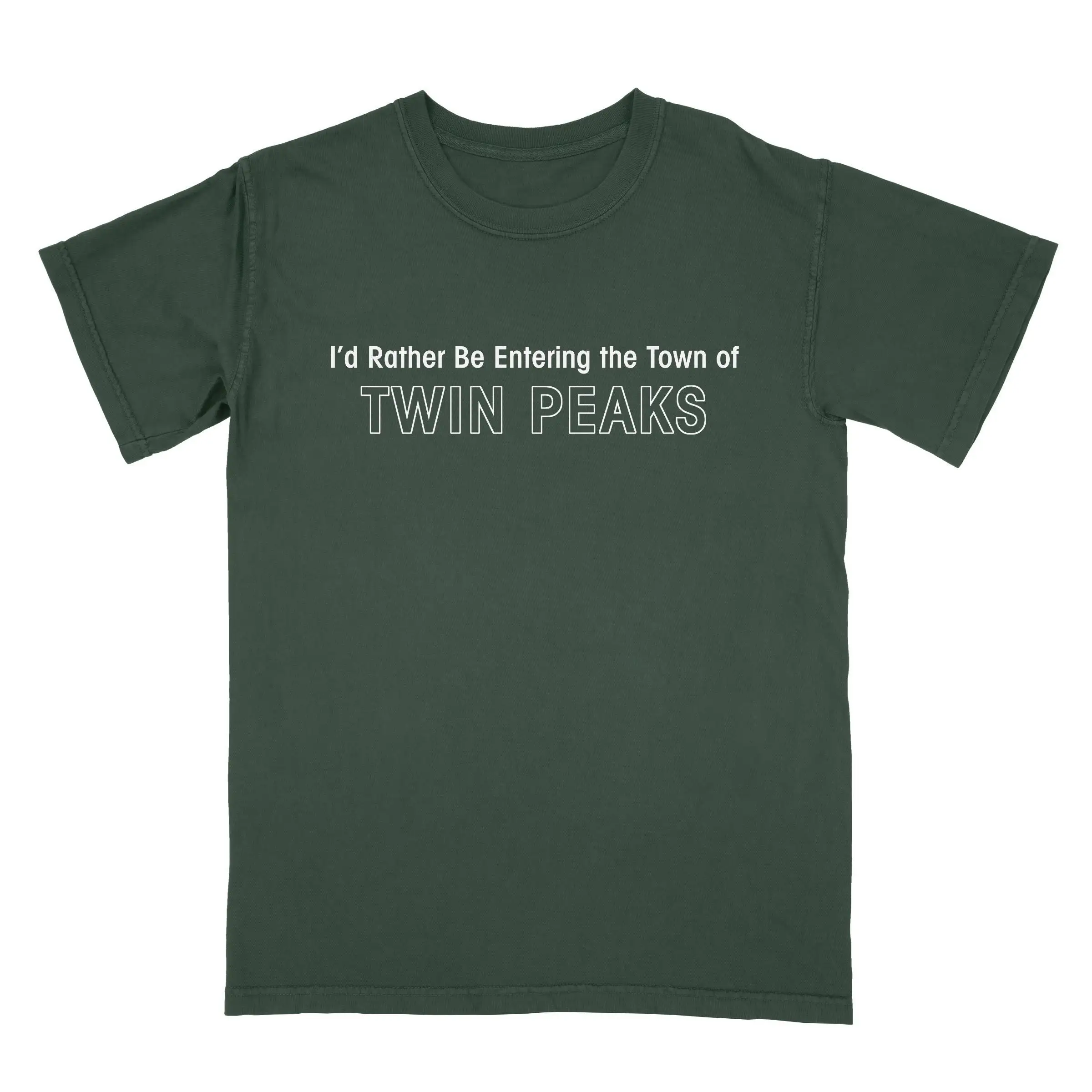 I'D Rather Be Entering The Town T Shirt