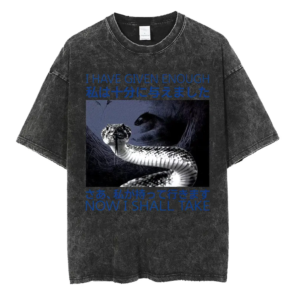 Funny I Have Given Enough Japanese Snake Graphic Tee Shirt Men Women Fashion Gothic Humor T-shirt Summer Tops Streetwear T Shirt