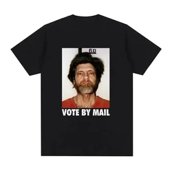 Vote By Mail Ted Kaczynski T-shirt Women's Faashion Harajuku Pattern T-shirt Unisex High Quality Casual Vintage T-shirt Top