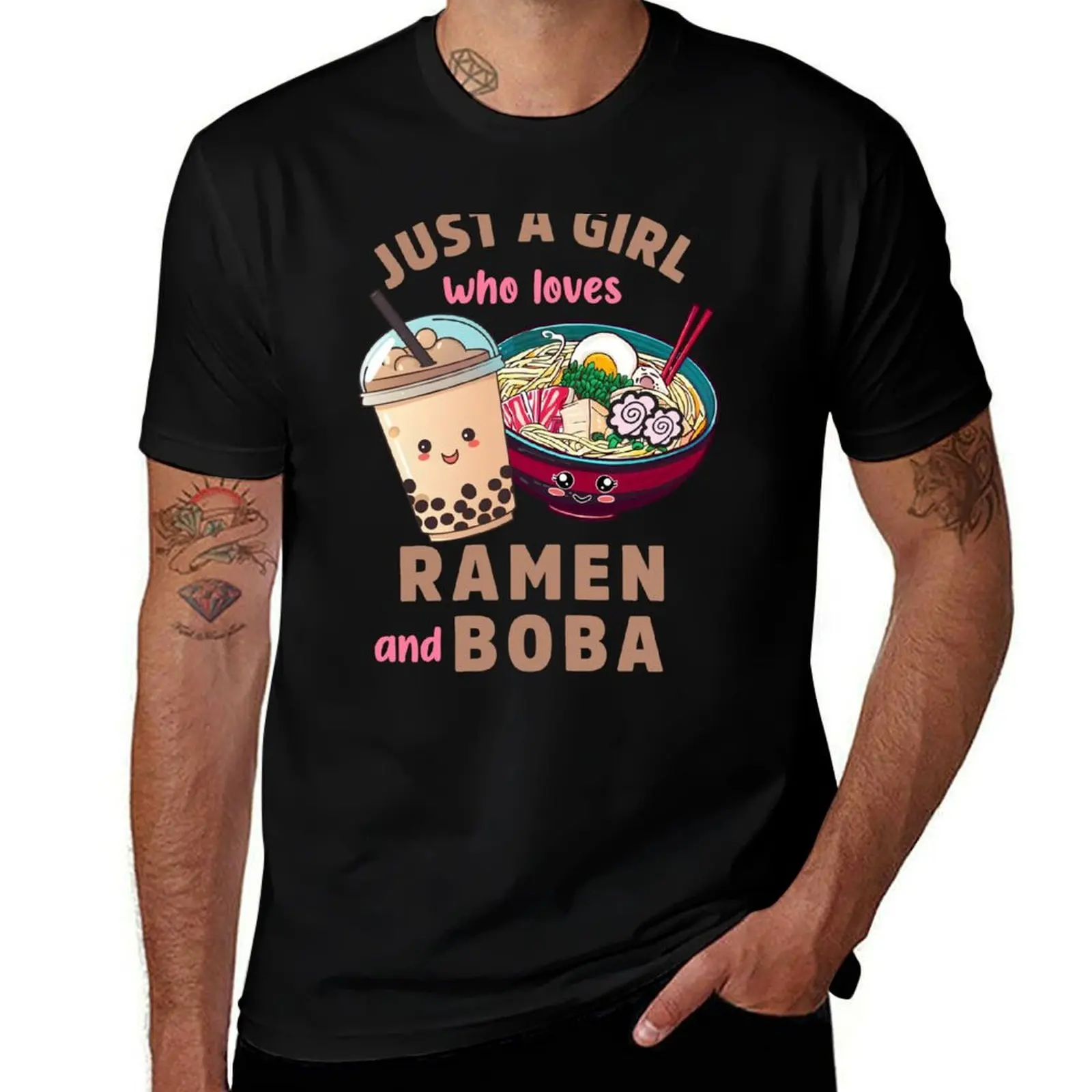 

for man Just graphic man man Who t t and for shirts T-Shirt Boba shirt a shirts Ramen t Girl 100% Loves cotton