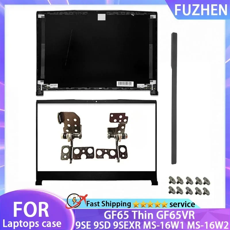 

New For GF65 Thin GF65VR 9SE 9SD 9SEXR MS-16W1 MS-16W2 Laptop LCD Rear Cover/Front Frame/hinges/Axle Cover