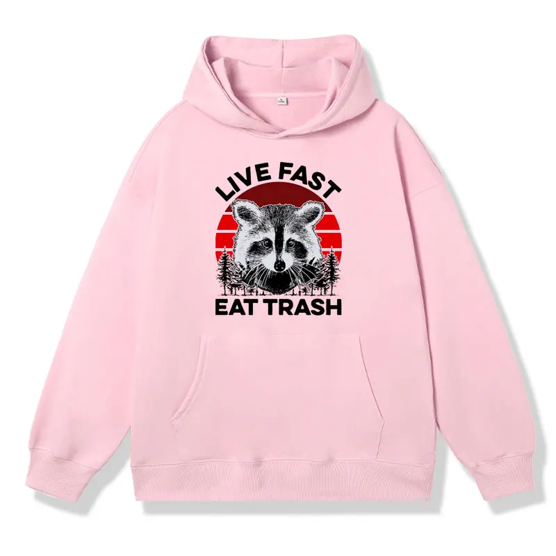 Live Fast Eat Trash Funny Hoodie Men Women's Raccoon Camping Art Meme Gift Sweatshirts Oversized Fleece Long-sleeved Pullover