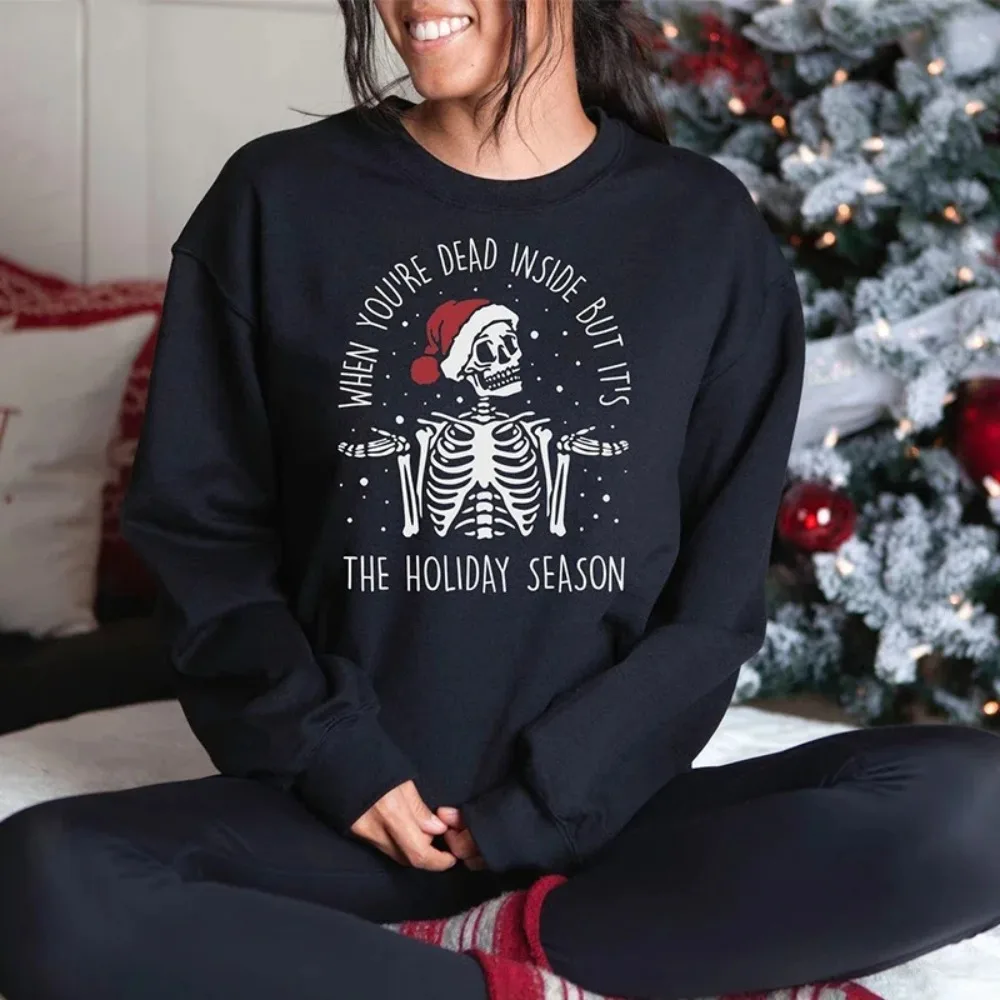 

When Yor're Dead Inside But It's The Holiday Season Women Sweatshirt Long Sleeve Hooides Merry Christian Festival Tops Hoodies
