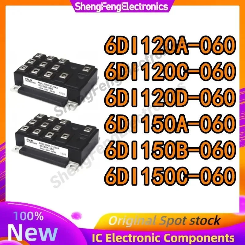 6DI120A-060 6DI120C-060 6DI120D-060 6DI150A-060 6DI150C-060 6DI150D-060 NEW AND ORIGINAL MODULE