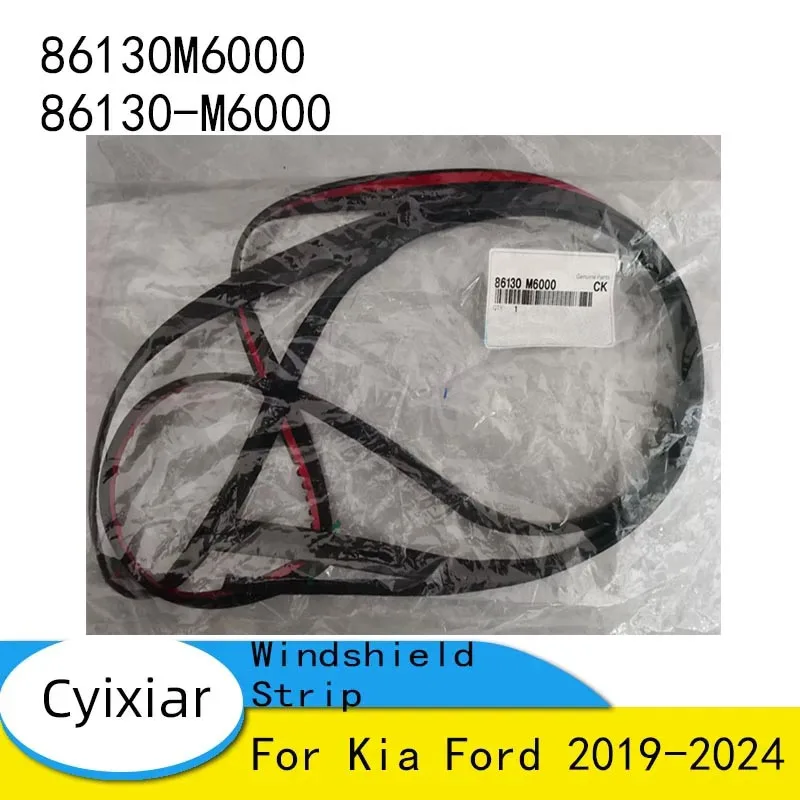 

OEM 86130M6000 86130-M6000 Front Windshield Strip for Kia Ford 2019-2024