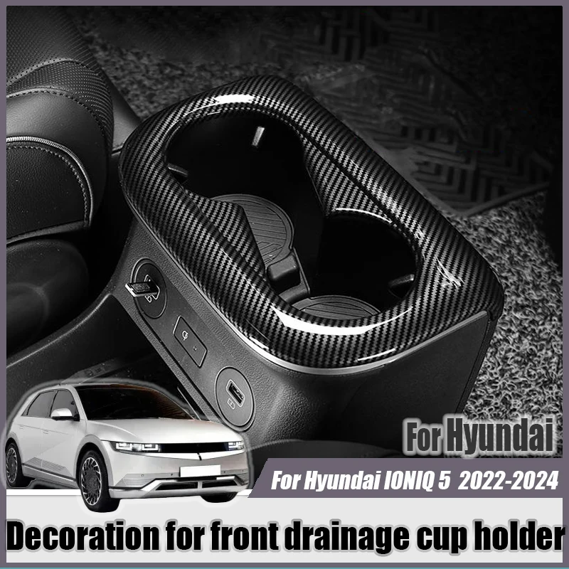 For Hyundai IONIQ 5 2022 2023 2024 Front water cup holder decoration rack Decorative frame cover Auto interior modification