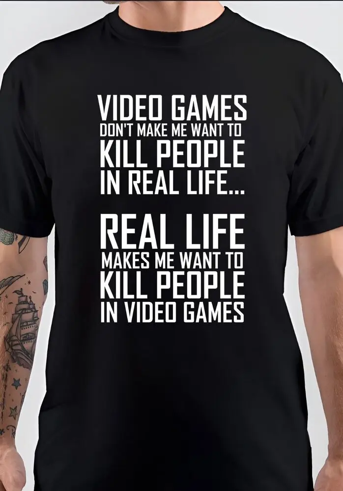 Video Games Don’t Make Me Want To Kill People Jokes T-shirts For Men Clothing Women Short Sleeve Tees High Quality 100%Cotton