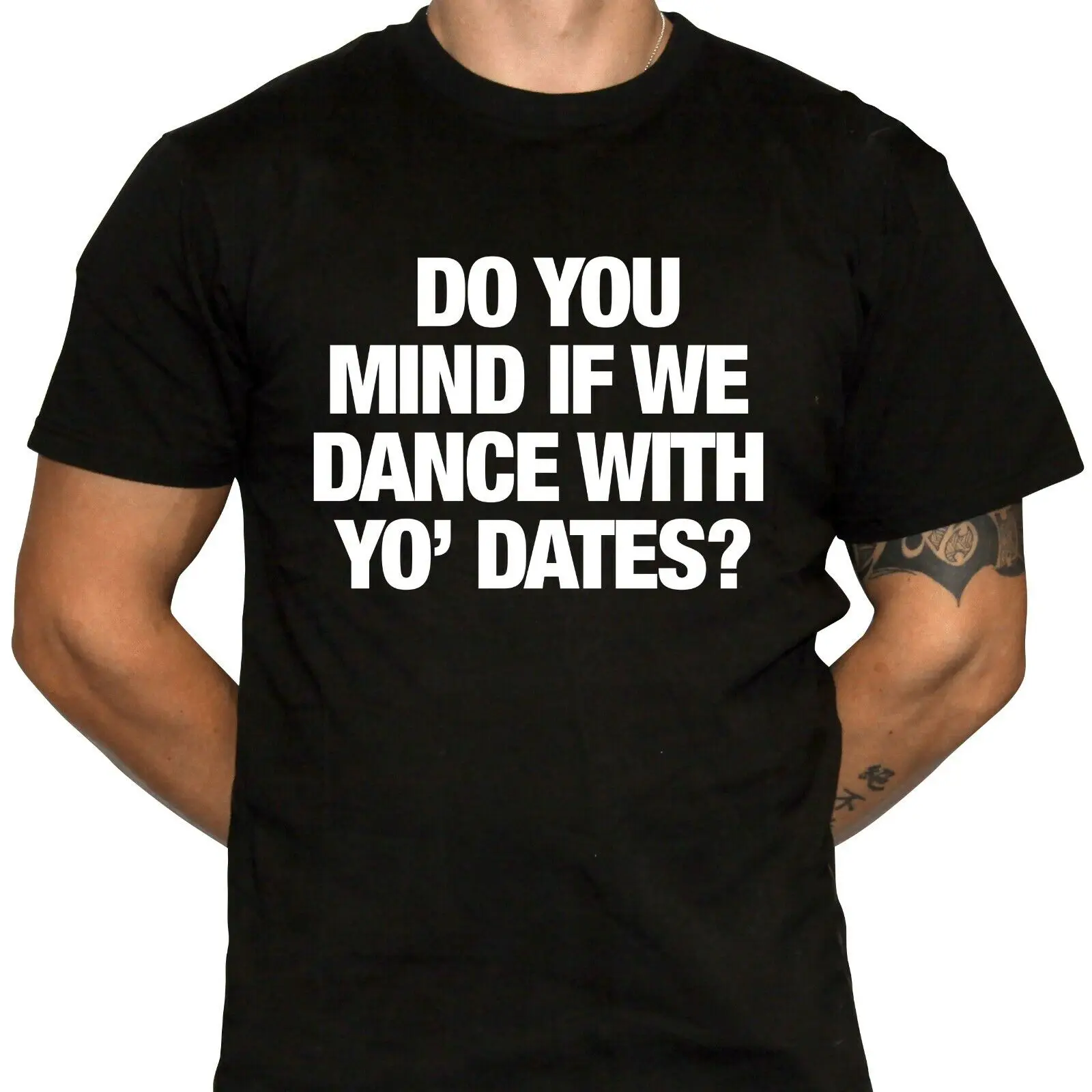 

Do You Mind If We Dance Wit Yo Dates T Shirt Animal House Quote 100 Cotton