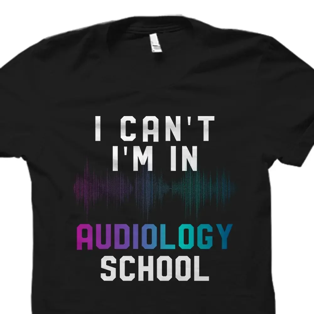 Future Audiologist T Shirt Audiology Student Graduation I'M In School Ear Doctor Os2637