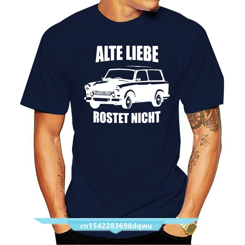 Alte Liebe Rostet Nicht - Trabant T-Shirt Trabi 601 Kombi Geschenk DDR Lustig