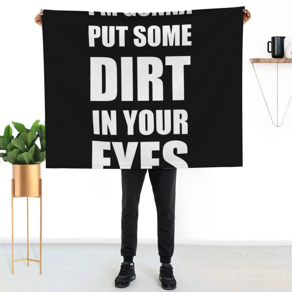 I'm Gonna Put Some Dirt In Your Eyes T-Shirt Design Throw Blanket Blankets For Sofas Hairys Stuffeds anime Furry Blankets