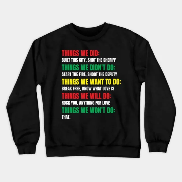 

Autumn and Winter Style Pop - Culture - Humor Sweatshirt, "THINGS WE DID" Text Graphic for A Trendy and Witty Look