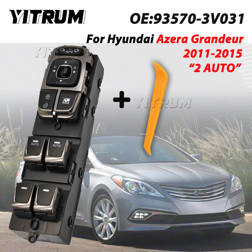 

YITRUM For Hyundai Azera Grandeur 2011-2015 Electric Power Window Switch Lifter Control Regulator Button Parts 93570-3V031