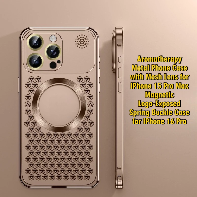 

Magnetic Spring Buckle with Mesh Lens Aromatherapy Metal Phone Case for IPhone 15 Pro Max/iPhone 16 Pro