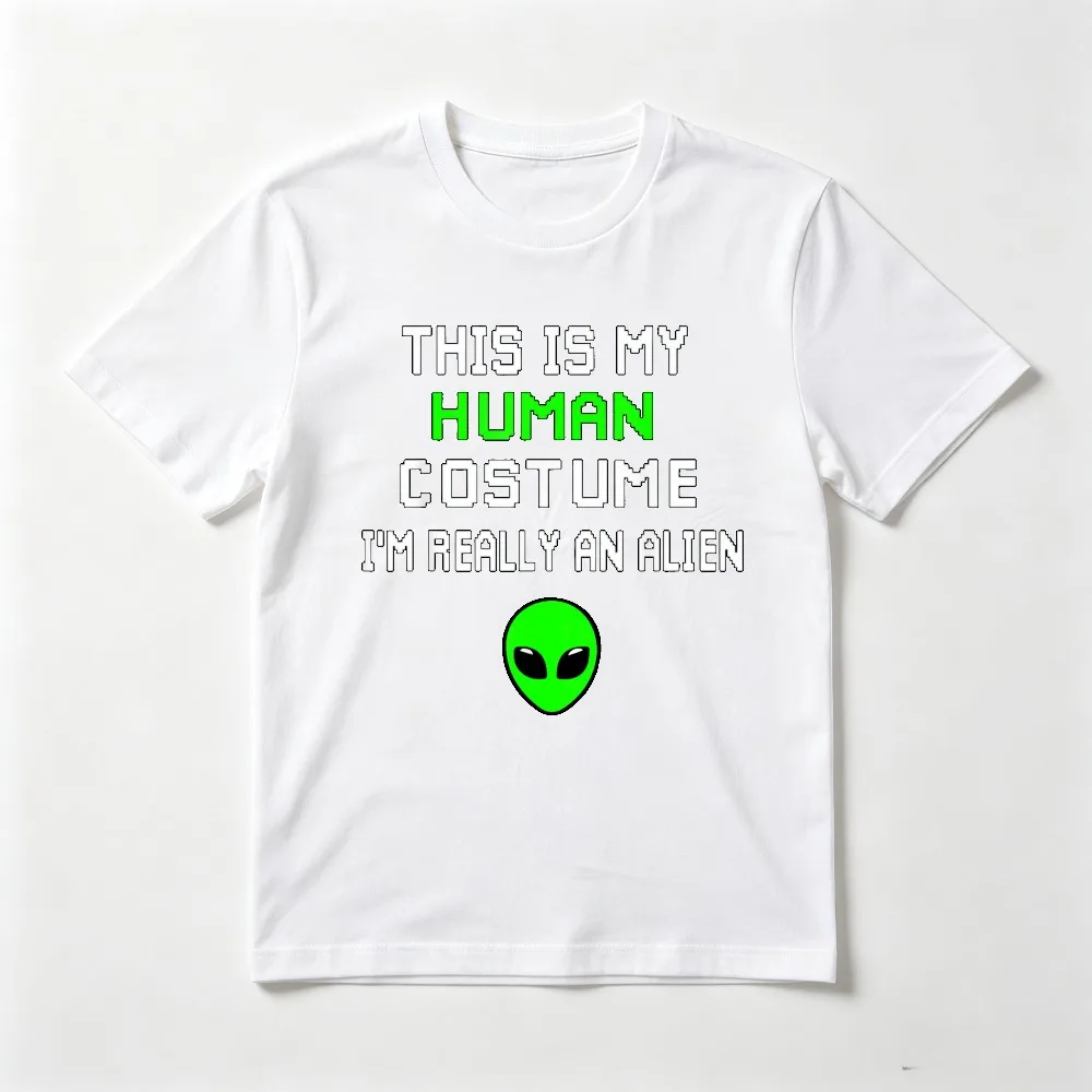 Funny This Is My Human Costume I'm Really An Alien T-Shirt Casual Fashion Loose Harajuku Man Women Tshirt Summer Y2k Tees