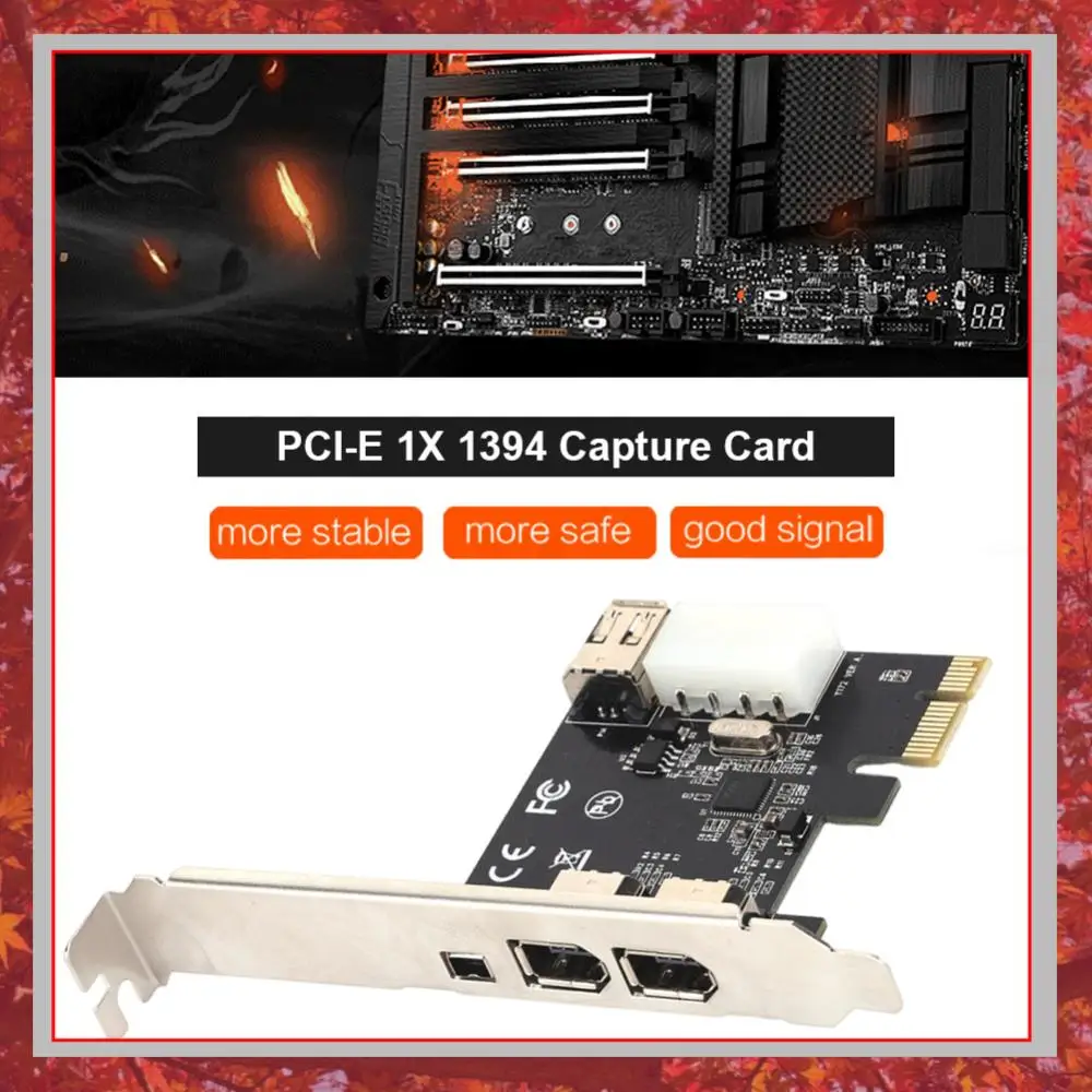 PCI-E 1X to 16X 1394 DV Video Capture Card with 6 Pin to 4 Pin Firewire Adapter Desktop Computer 3 Port Accessory