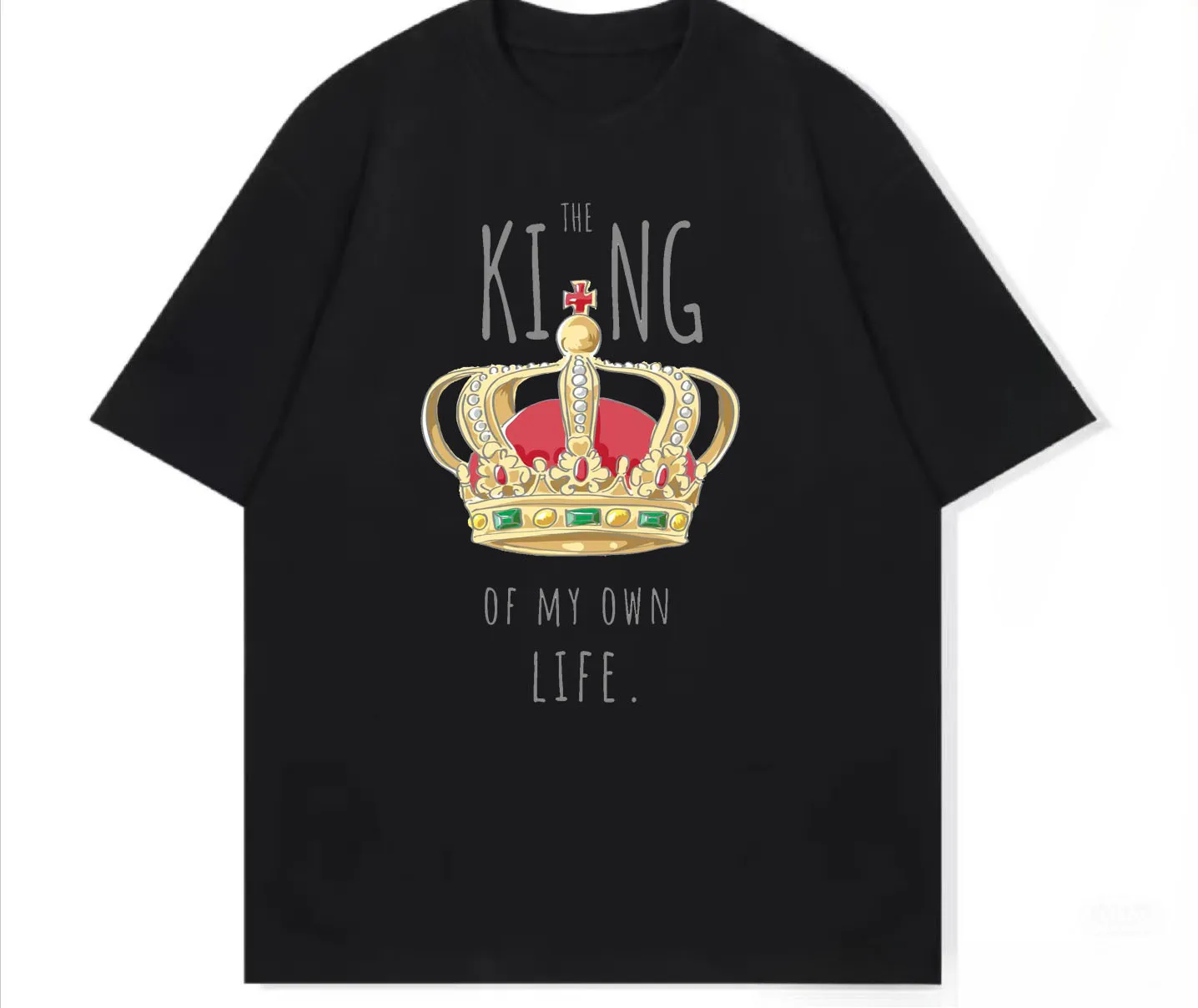 

The King of My Own Life Crown printed T-shirt casual short sleeved unisex top fashionable and comfortable for both men and women