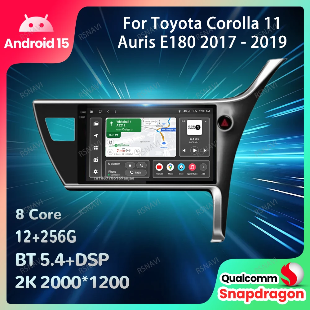 

Car Radio Android 15 For Toyota Corolla 11 Auris E180 2017 2018 2019 DVD GPS 4G LTE Qualcomm 5G WIFI Autoradio DSP Multimedia BT