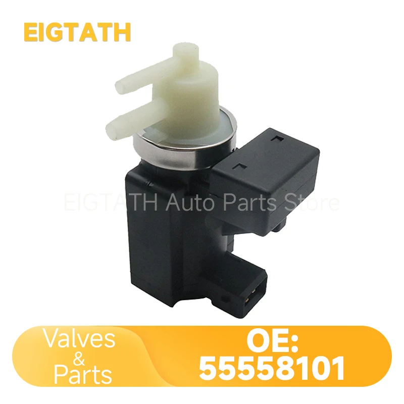 

55558101 Turbocharger Pressure Switching Valve For Vauxhall Opel Zafira Meriva Insignia Corsa Chevrolet Malibu Auto Spare Parts