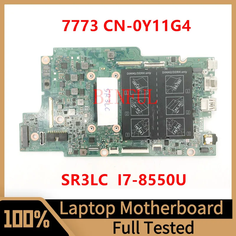 

CN-0Y11G4 0Y11G4 Y11G4 Mainboard For DELL Inspiron 7773 Laptop Motherboard With SR3LC I7-8550U CPU 100% Full Tested Working Well