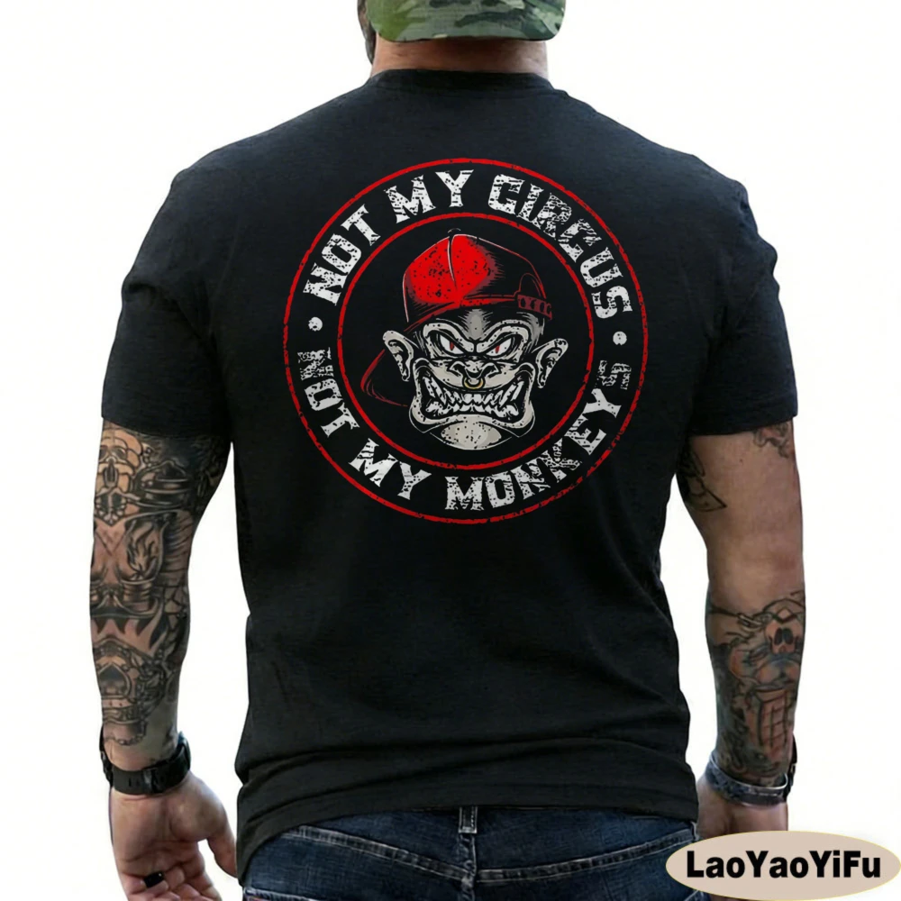 Not My Circus Not My Monkeys (on Back) Unisex T-Shirt Cool Monkey Graphic Print Men Clothes Hip Hop Printed Tees O-neck T Shirt