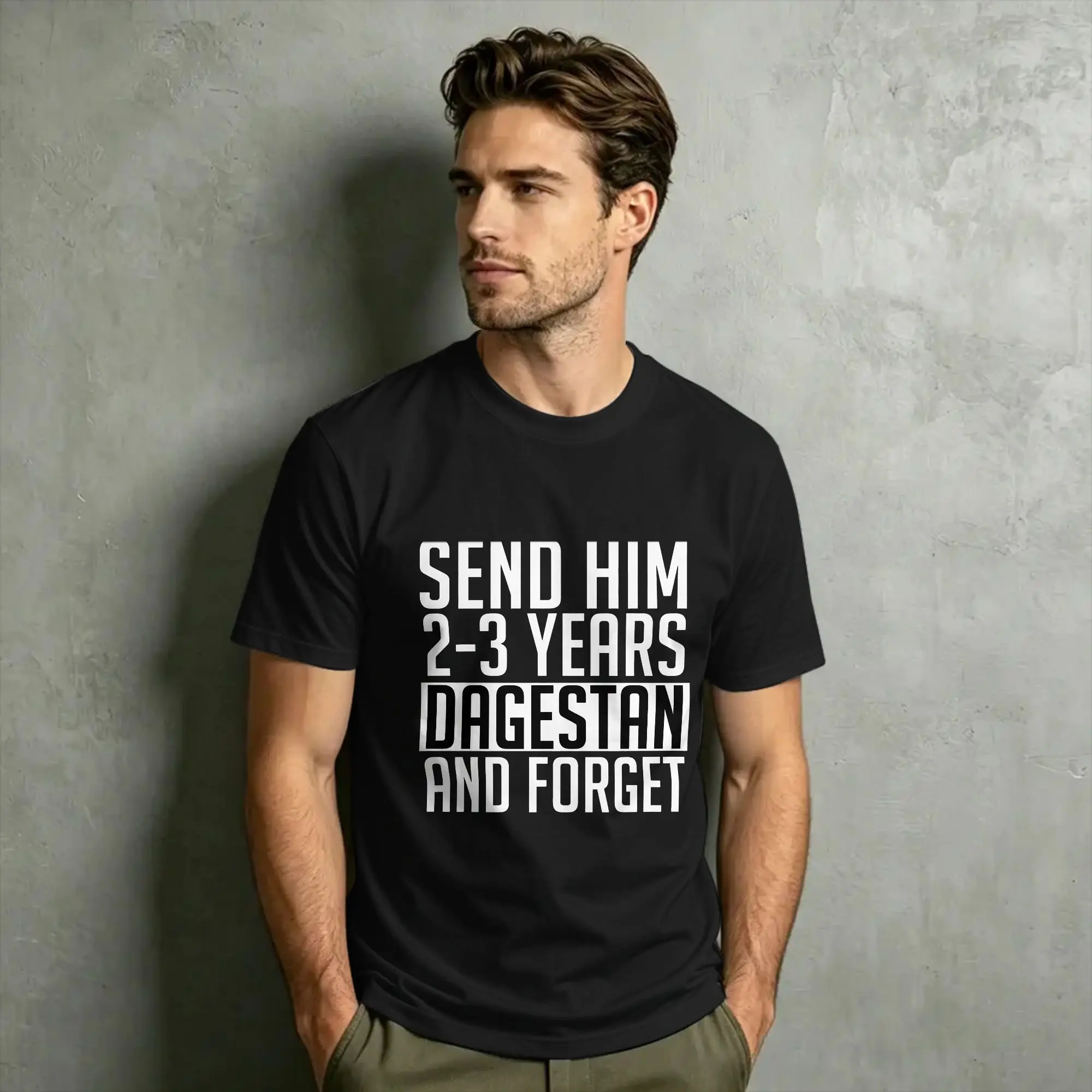 Send Him 2-3 Years To Dagestan Funny T Shirts Men Cotton Leisure T-Shirts Crewneck Wrestling Meme Tees Short Sleeve Plus Size