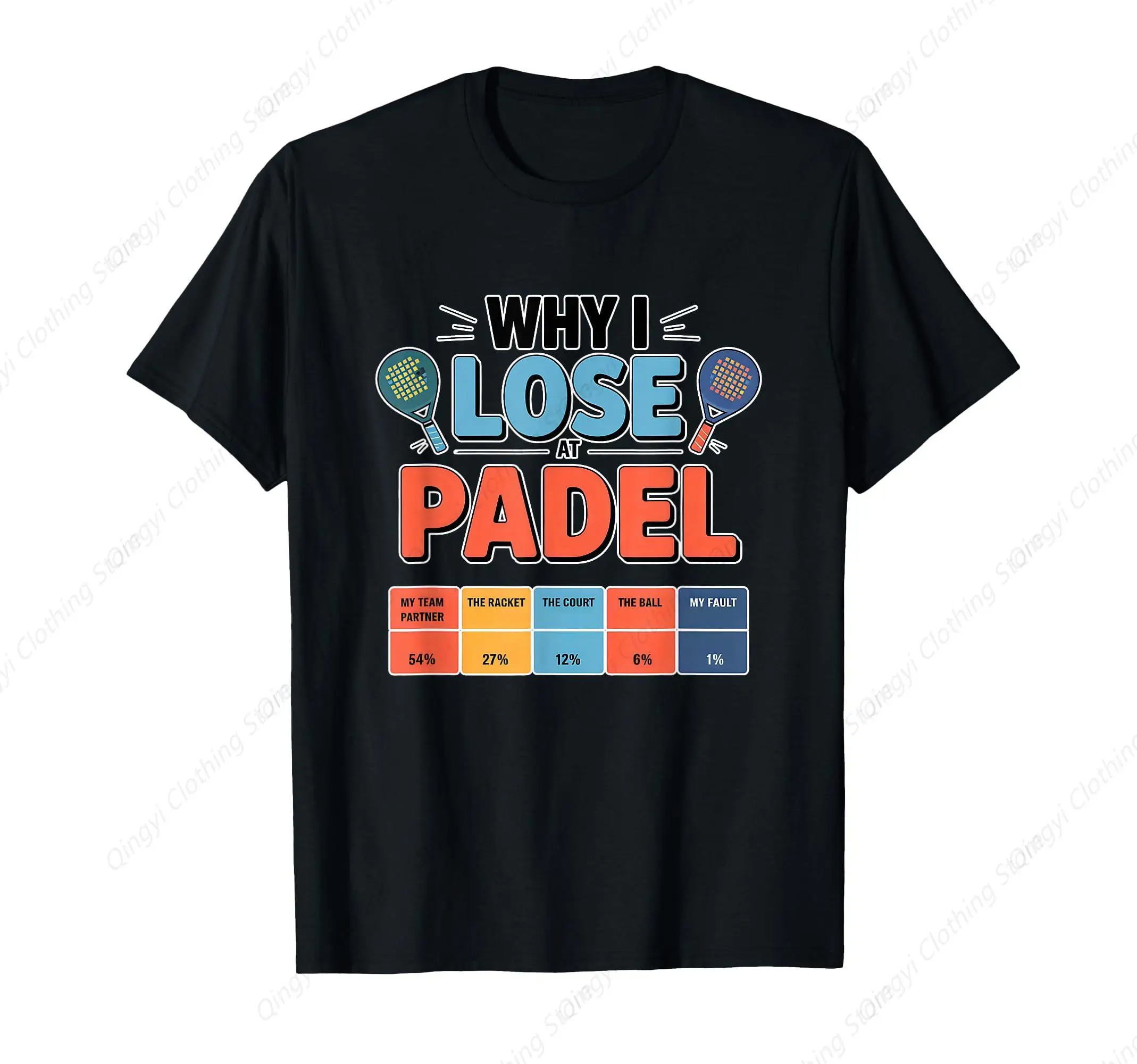 

Padel Why I Lose At Padel Team Partner Racket Court Ball T-Shirt