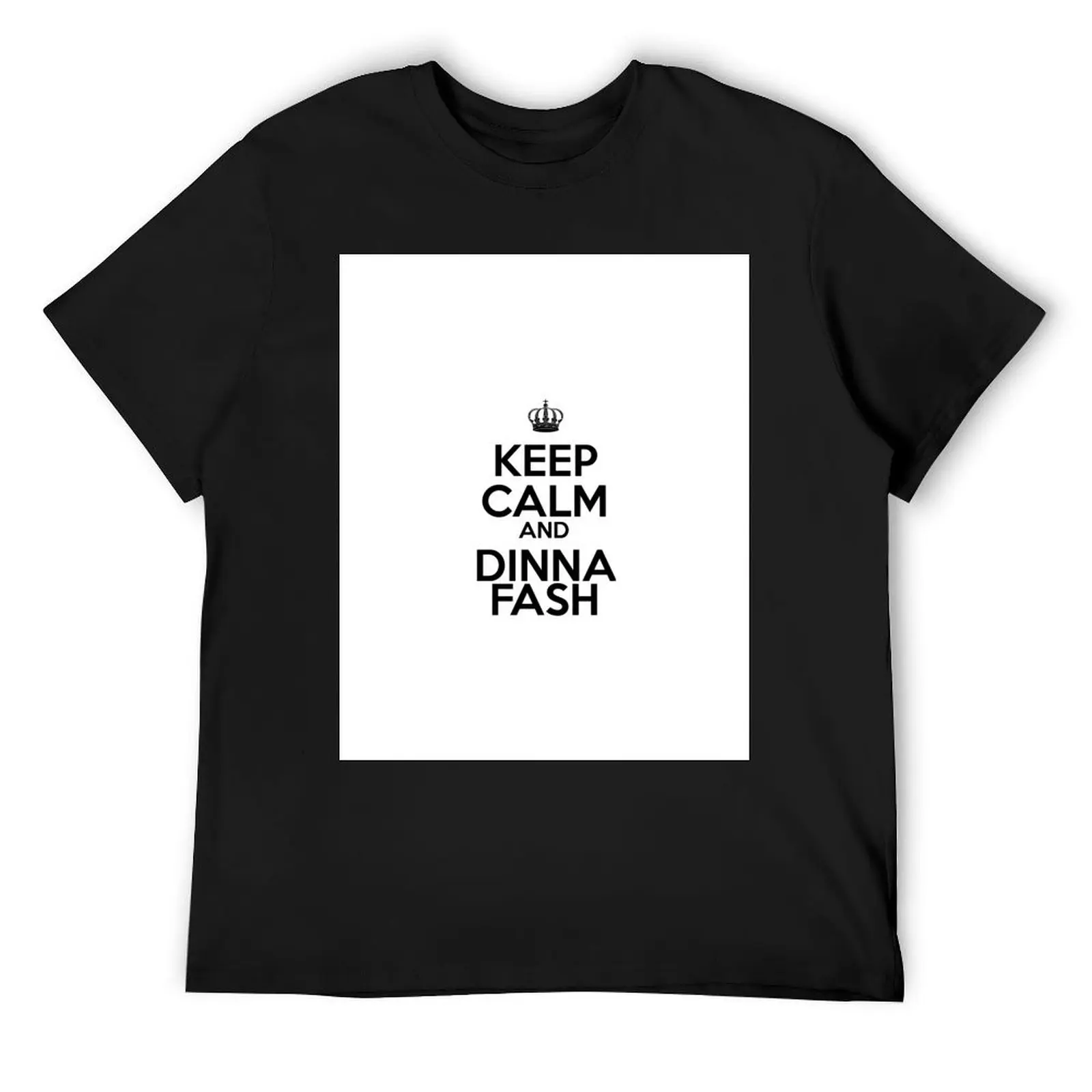 Keep Calm and Dinna Fash T-Shirt graphic shirts vintage designer shirts cute clothes clothing for men