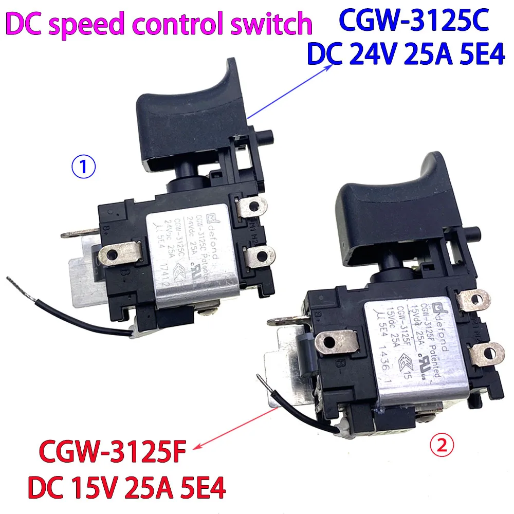 

defond CGW-3125F CGW-3125C DC15V 25A 24V 25A electric wrench Lithium battery electric drill speed control switch for 5718-Li-20S