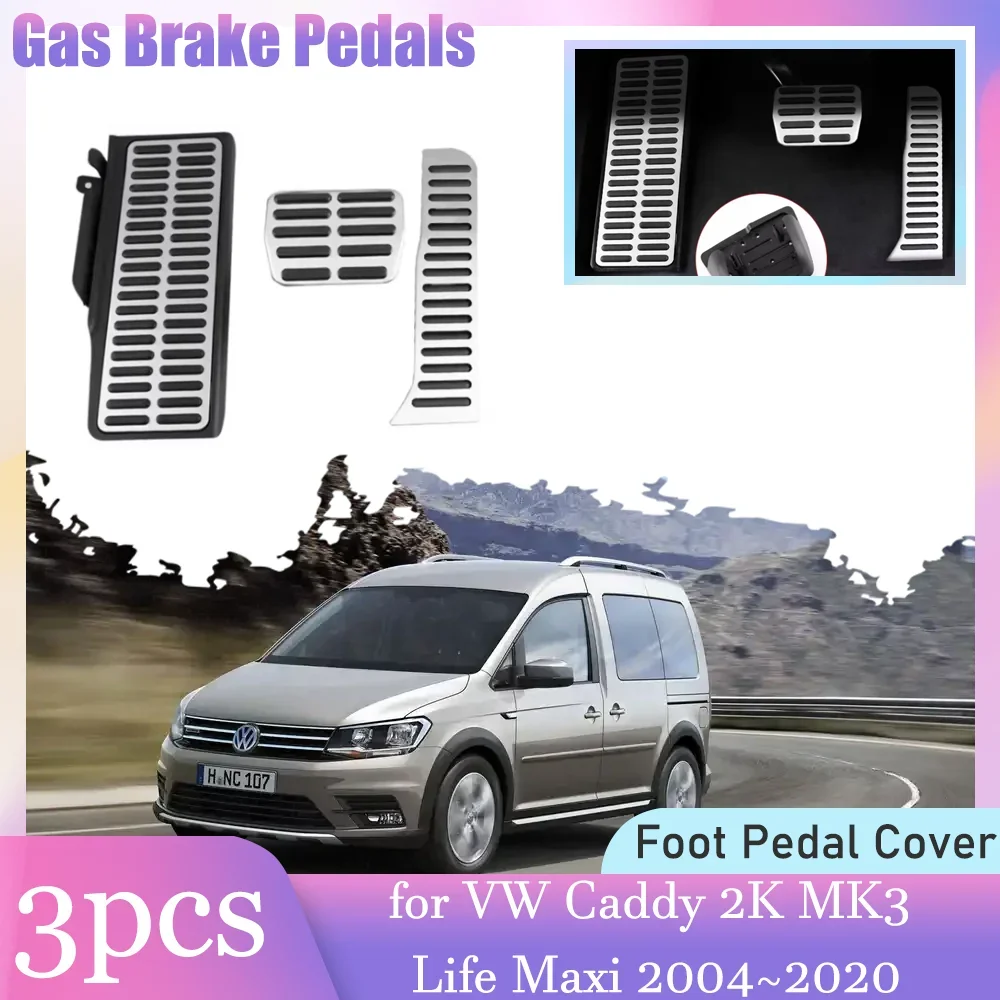 

Gas Brake Rest Pedals for Volkswagen VW Caddy 2K MK3 Life Maxi 2004~2020 Anti-Slip Alloy Footrest Foot Pedal Cover Accessories