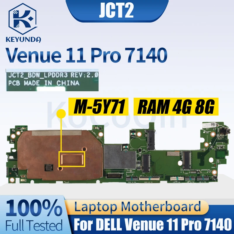 For DELL Venue 11 Pro 7140 T07G Notebook Mainboard JCT2 BDW LPDDR3 01JCPN 0XMVMH 0VYPC7 M-5Y71 M-5Y70 4/8G Laptop Motherboard