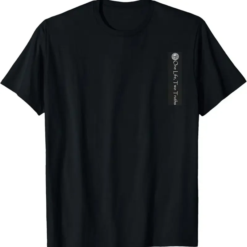 One Life Two Truths T Shirt