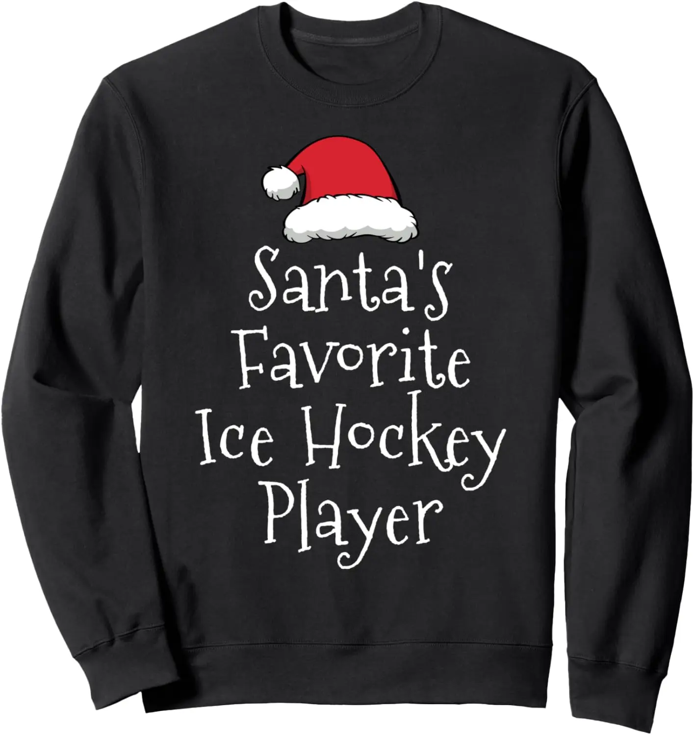 Santas Favorite Ice Hockey Player - Christmas Funny Gift Sweatshirt