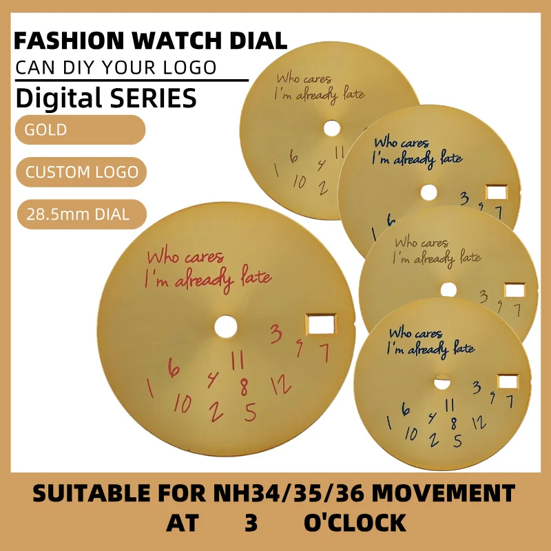 28.5mm Who cares I'm already late Fit NH35 NH36 movement Gold Watch Dial With Date Window Arabic Numerals watch face Custom logo