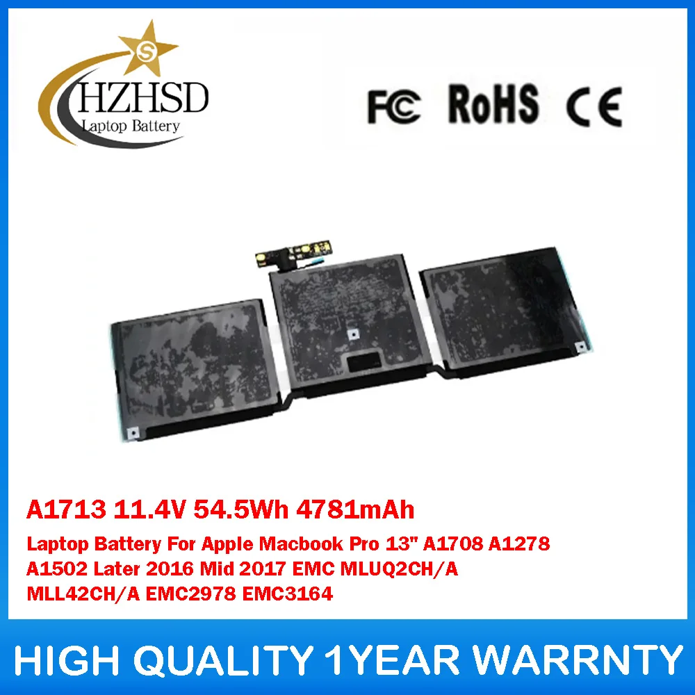 

A1713 11.4V 54.5Wh 4781mAh Laptop Battery For Apple Macbook Pro 13'' A1708 A1278 A1502 Later 2016 Mid 2017 EMC MLUQ2CH/A MLL42CH