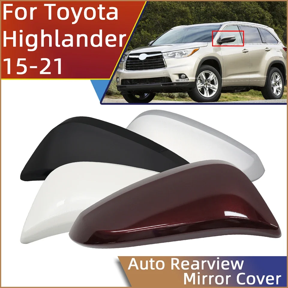 

Car Rearview Mirror Cover Cap For Toyota Highlander 2015 2016 2017 2018 2019 2020 2021 Door Outside Wing Housing Shell Hood Lid