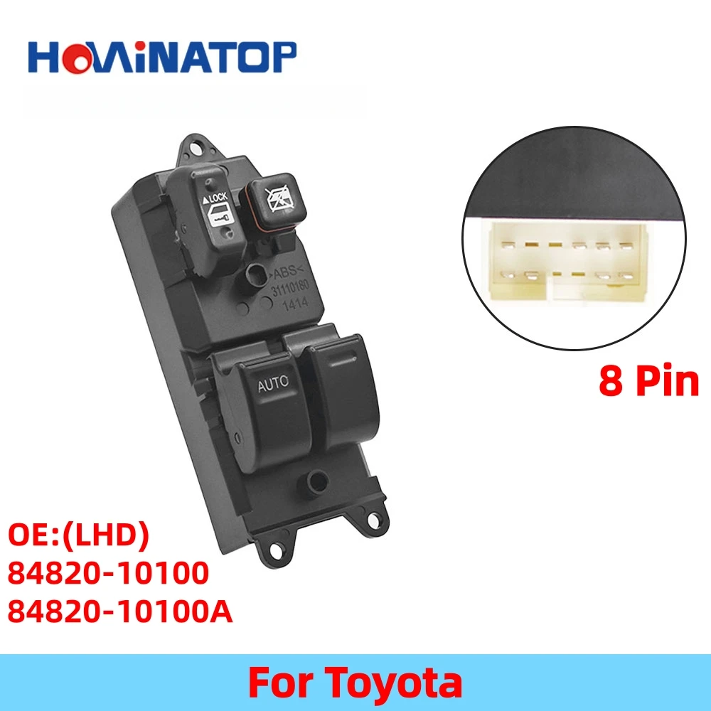 HOWINATOP 84820-10100 84820-10100A 8 Pin LHD AUTO Master Window Switch For Toyota High Quality OEM Replacement